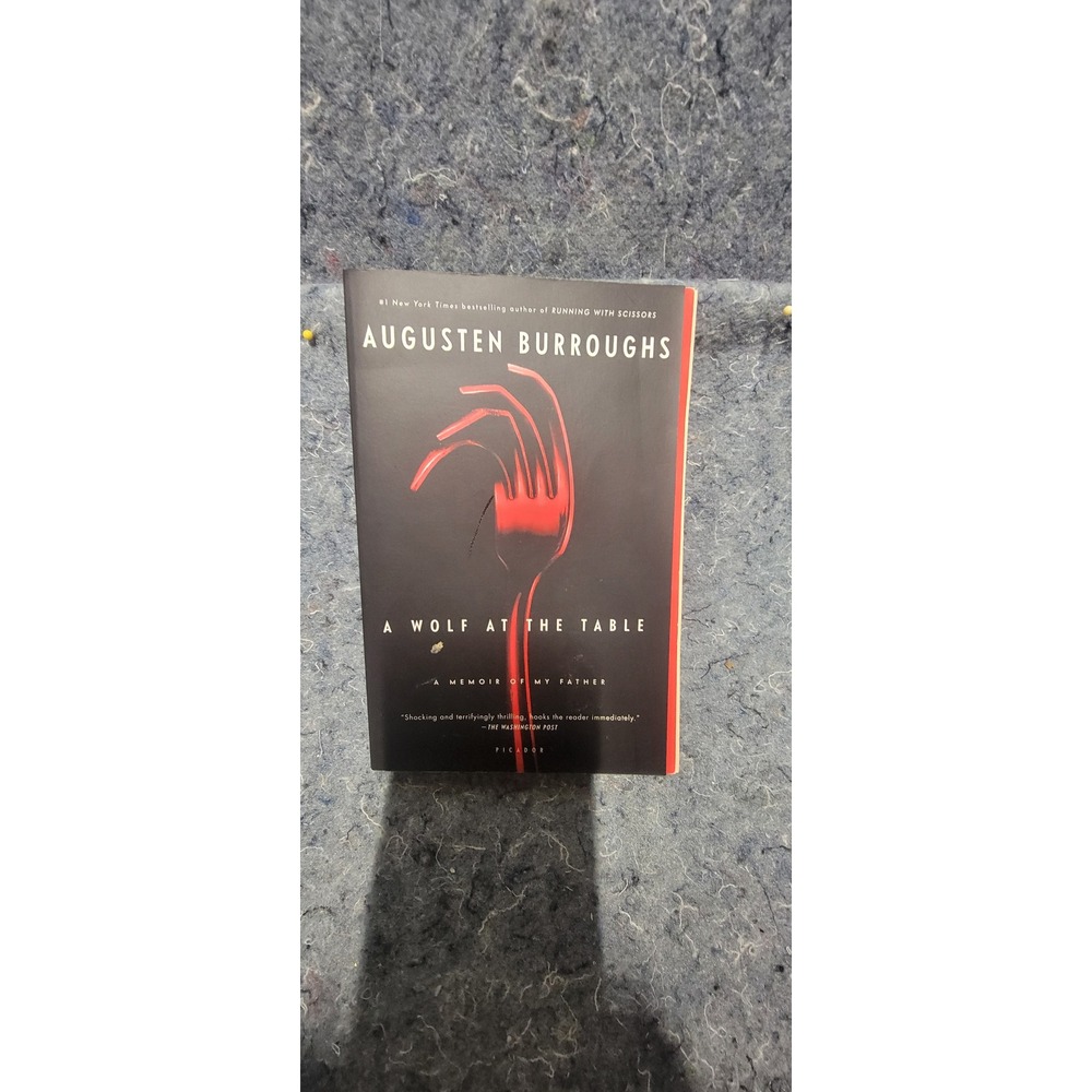 A Wolf at the Table by Augusten‎ Burroughs